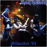 Iron Maiden (UK-1) : Milwaukee '84